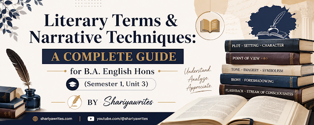 Literary Terms & Narrative Techniques: A Complete Guide for B.A. English Hons (Semester 1, Unit 3)