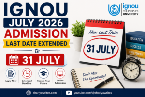 IGNOU July 2026 Admission Last Date Extended to 31 July