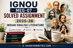 IGNOU MEG-07 Solved Assignment 2025–26 (Indian English Literature)