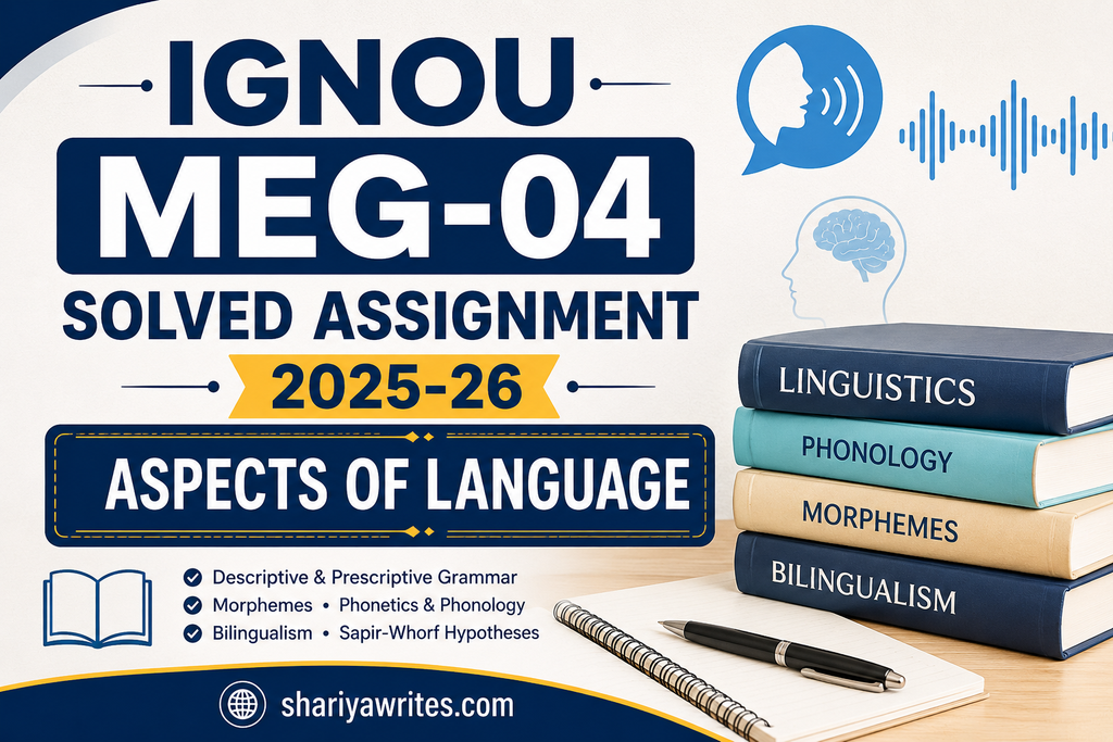 IGNOU MEG-04 Solved Assignment 2025-26 – Aspects of Language
